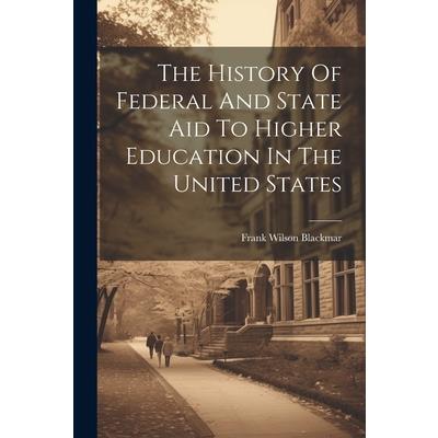 The History Of Federal And State Aid To Higher Education In The United States | 拾書所