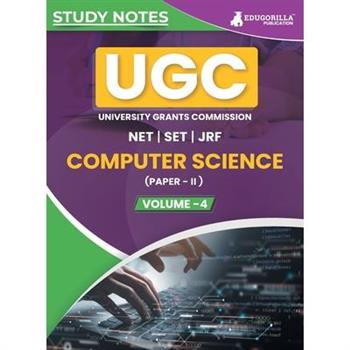 UGC NET Paper II Computer Science (Vol 4) Topic-wise Notes (English Edition) A Complete Preparation Study Notes with Solved MCQs