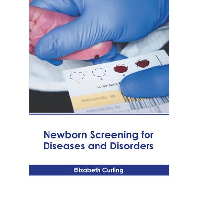 Newborn Screening for Diseases and Disorders