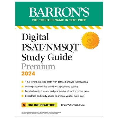Digital Psat/NMSQT Study Guide Premium, 2024: 4 Practice Tests + Comprehensive Review + Online Practice | 拾書所