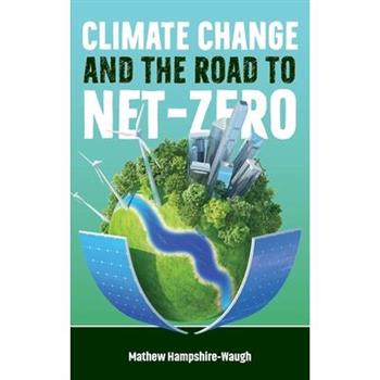 Climate Change and the Road to Net-Zero