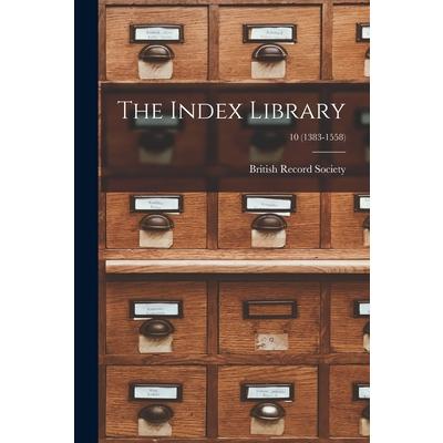 The Index Library; 10 (1383-1558)