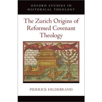The Zurich Origins of Reformed Covenant Theology