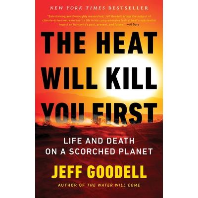 The Heat Will Kill You First