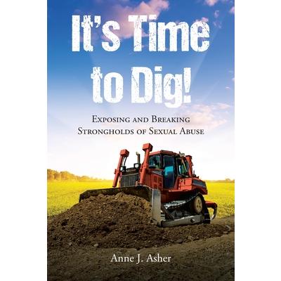 It’s Time to Dig!