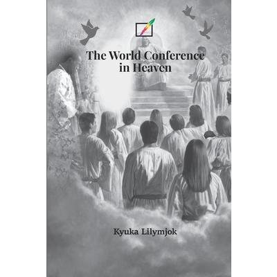 The World Conference in Heaven