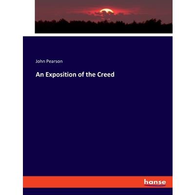 An Exposition of the Creed | 拾書所