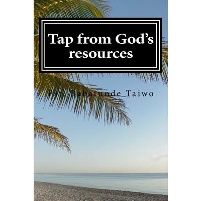 Tap from God’s resources