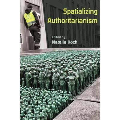 Spatializing Authoritarianism