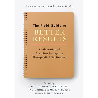 The Field Guide to Better Results
