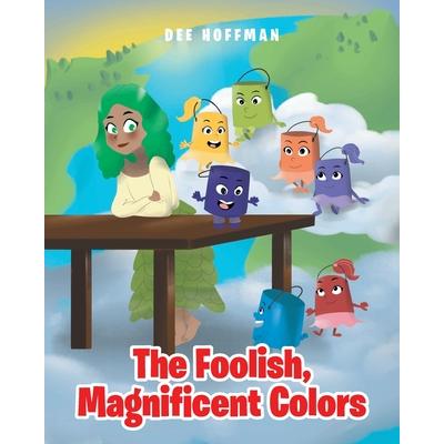 The Foolish, Magnificent Colors | 拾書所