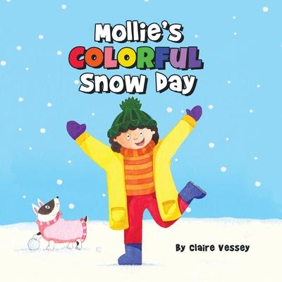 Mollie’s Colorful Snow Day