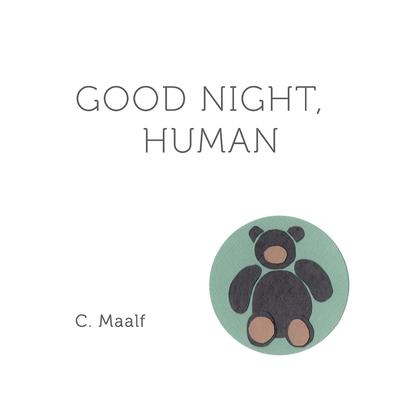 Good Night, Human