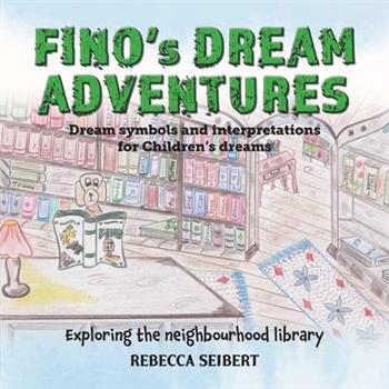 Fino’s Dream Adventures Book 7