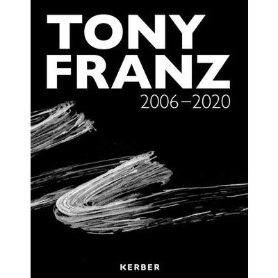 Tony Franz: 2006-2020