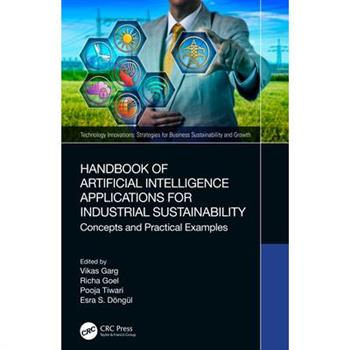Handbook of Artificial Intelligence Applications for Industrial Sustainability