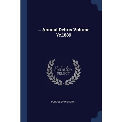 ... Annual Debris Volume Yr.1889