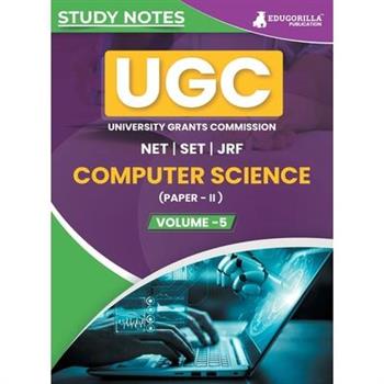UGC NET Paper II Computer Science (Vol 5) Topic-wise Notes (English Edition) A Complete Preparation Study Notes with Solved MCQs