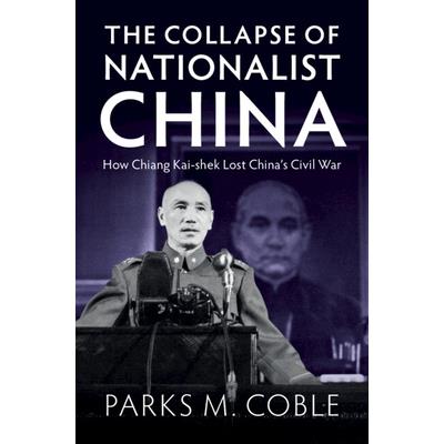 The Collapse of Nationalist China