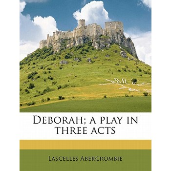Deborah; A Play in Three Acts