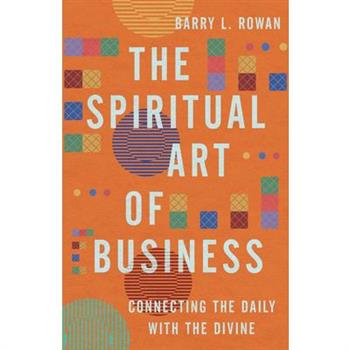 The Spiritual Art of Business