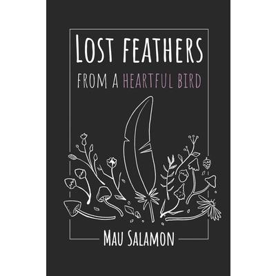 Lost Feathers From a Heartful Bird