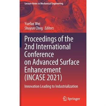 Proceedings of the 2nd International Conference on Advanced Surface Enhancement (Incase 2021)