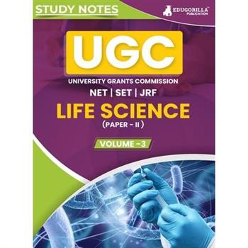 UGC NET Paper II Life Science (Vol 3) Topic-wise Notes (English Edition) A Complete Preparation Study Notes to Ace Your Exams