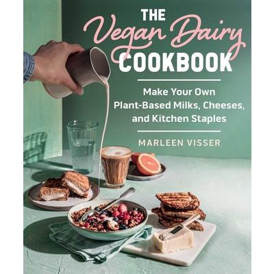 The Vegan Dairy Cookbook