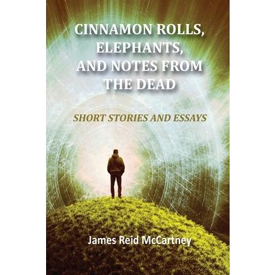 Cinnamon Rolls. Elephants, and Notes From the Dead
