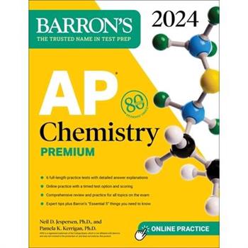 AP Chemistry Premium, 2024: 6 Practice Tests ＋ Comprehensive Review ＋ Online Practice