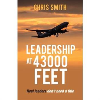 Leadership at 43,000 Feet
