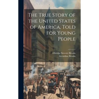 The True Story of the United States of America, Told for Young People | 拾書所