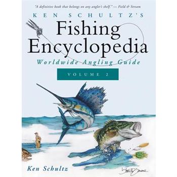 Ken Schultz’s Fishing Encyclopedia Volume 2