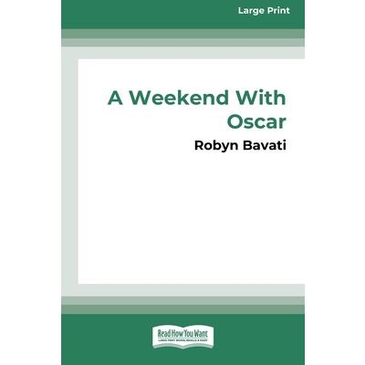 A Weekend with Oscar [16pt Large Print Edition]