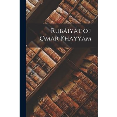 Rub獺iy獺t of Omar Khayyam