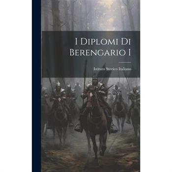 I Diplomi Di Berengario I