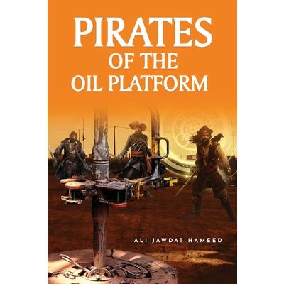 The Pirates of the Oil Platform