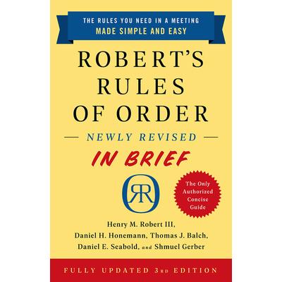 Robert’s Rules of Order Newly Revised in Brief, 3rd Edition