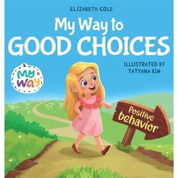 My Way to Good Choices