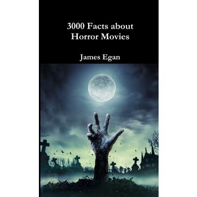 3000 Facts about Horror Movies
