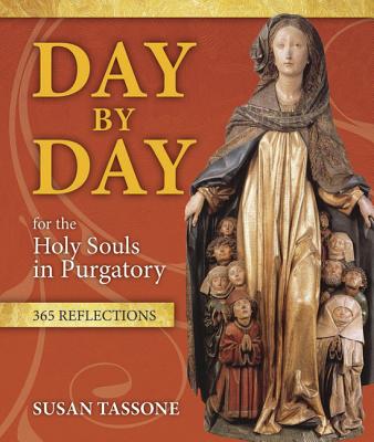 Day by Day for the Holy Souls in Purgatory