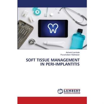 Soft Tissue Management in Peri-Implantitis
