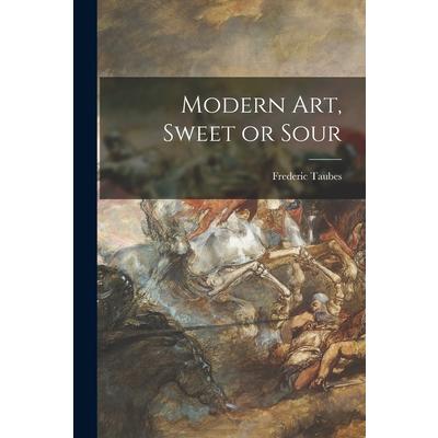 Modern Art, Sweet or Sour