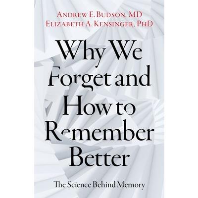 Why We Forget and How to Remember Better