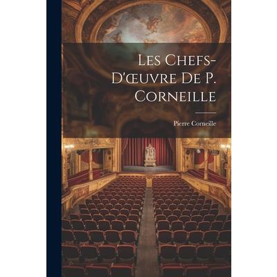Les Chefs-D'oeuvre De P. Corneille | 拾書所