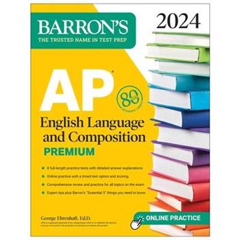 AP English Language and Composition Premium, 2024: 8 Practice Tests ＋ Comprehensive Review ＋ Online Practice