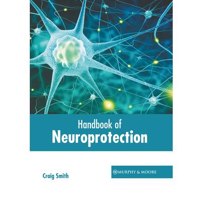Handbook of Neuroprotection | 拾書所