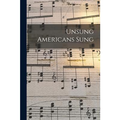 Unsung Americans Sung