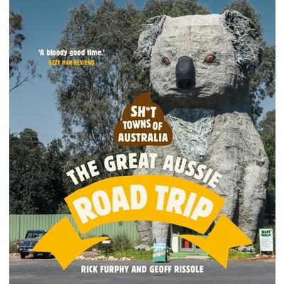 Sh*t Towns of Australia: The Great Aussie Road Trip | 拾書所